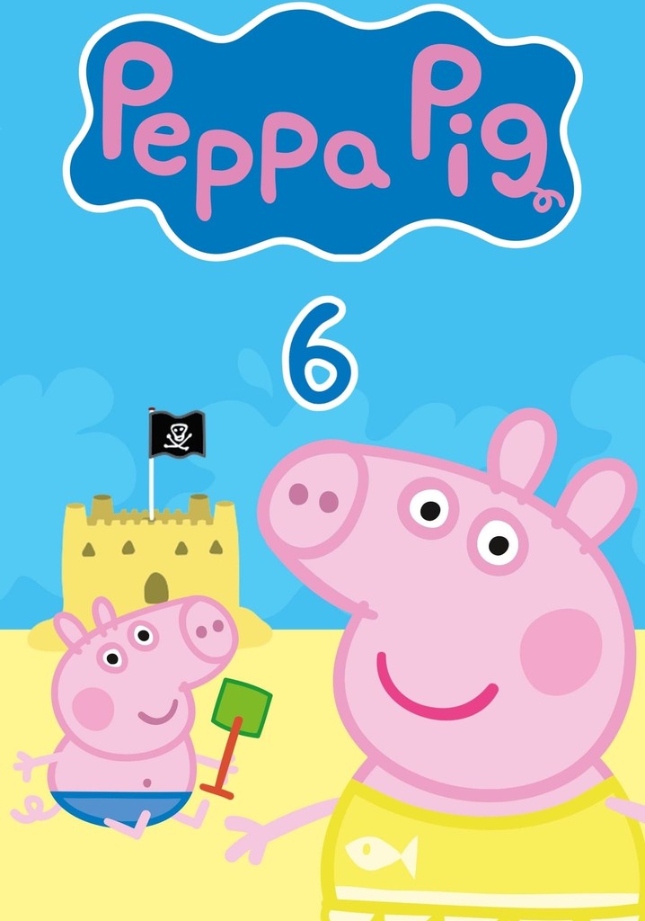 Peppa Pig Season 6 Watch Full Episodes Streaming Online